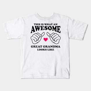 This is what an Awesome Great Grandma looks like Kids T-Shirt